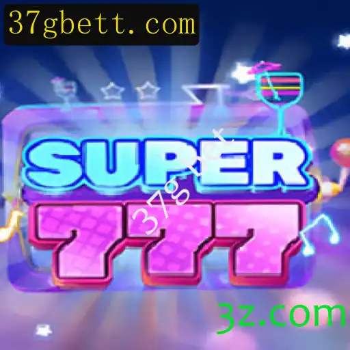 Descubra o Mundo de Super777: Regras e Estratégias com a 37g Bet